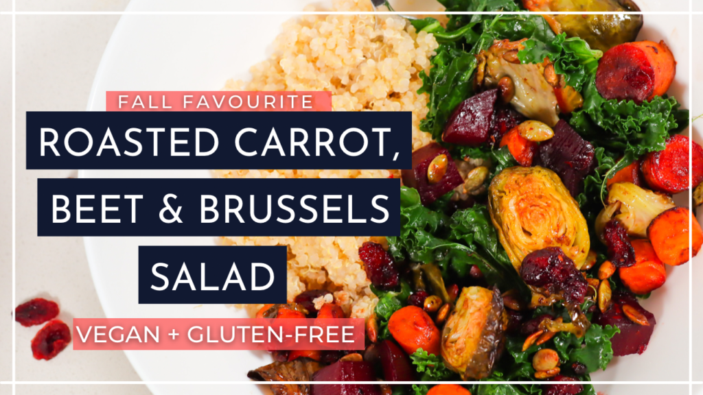 Roasted Carrot, Beet & Brussels Salad